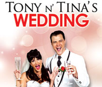Tony N' Tina's Wedding Vegs Show Tickets